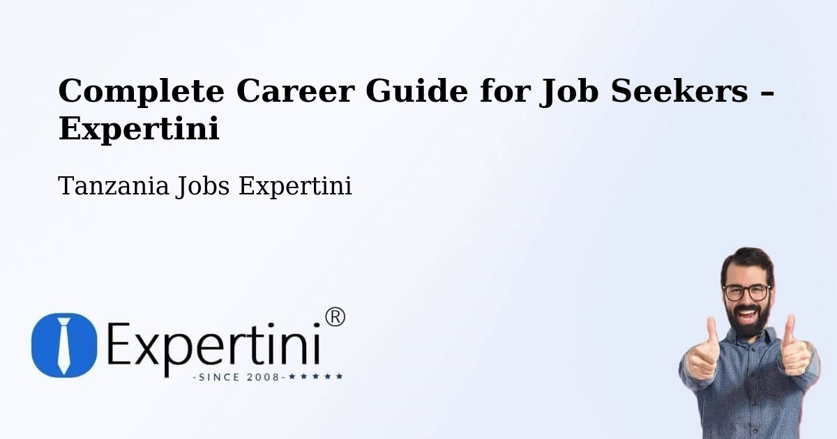 Career Guide for Job Seekers – Maposeni - Maposeni, Tanzania Jobs Expertini