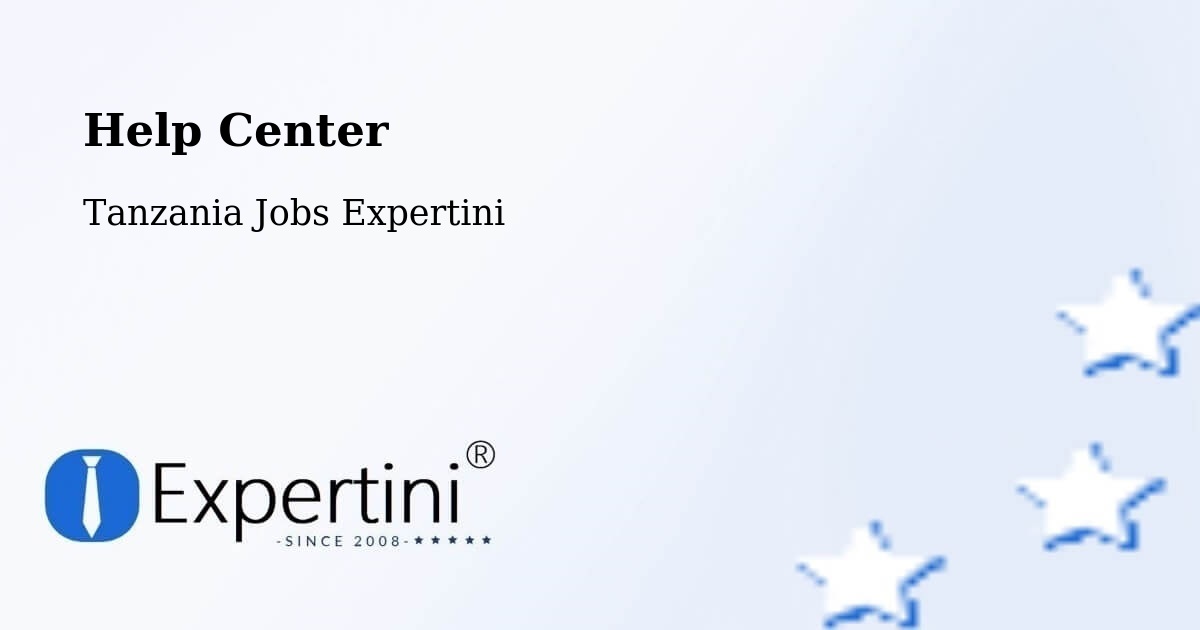 Help Center – Maposeni - Tanzania Jobs Expertini