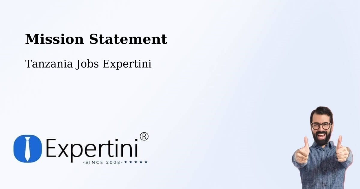Corporate Mission – Maposeni - Tanzania Jobs Expertini