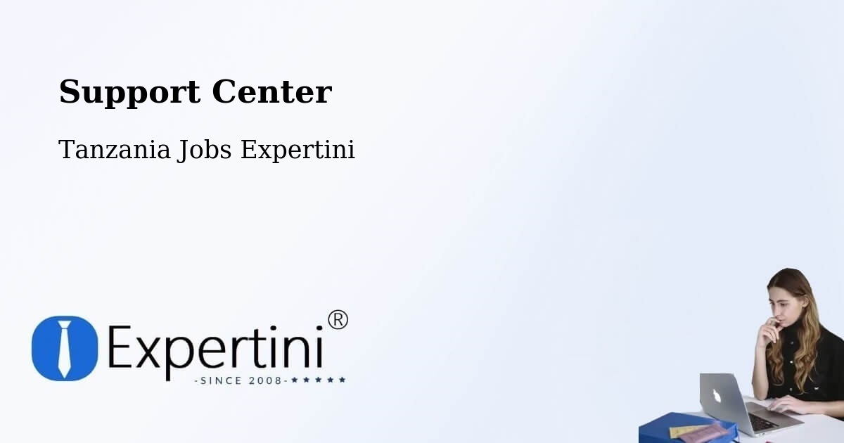 Support Services – Maposeni - Tanzania Jobs Expertini